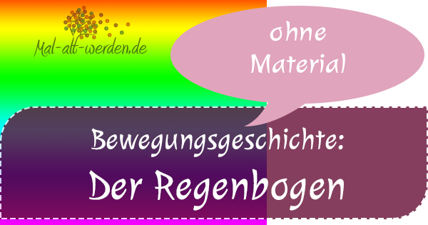 Der Regenbogen Eine Bewegungsgeschichte Kostenlos