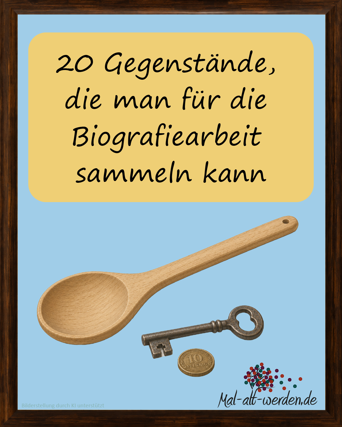 20 Gegenstände, die man für die Biografiearbeit sammeln kann