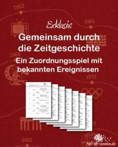 Exklusiv: Gemeinsam durch die Zeitgeschichte – Ein Zuordnungsspiel mit bekannten Ereignissen