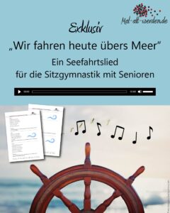 Exklusiv: „Wir fahren heute übers Meer“ – Ein Seefahrtslied für die Sitzgymnastik mit Senioren