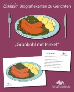 Exklusiv: Biografiekarten zu Gerichten „Grünkohl mit Pinkel“
